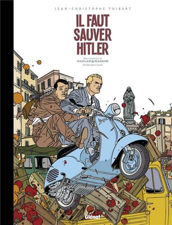 Couverture du livre « Kaplan et Masson Tome 2 ; il faut sauver Hitler » de Jean-Chirstophe Thibert aux éditions Glenat