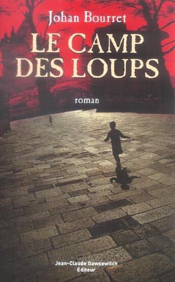 Couverture du livre « Le Camp Des Loups » de Bourret J aux éditions Jean-claude Gawsewitch