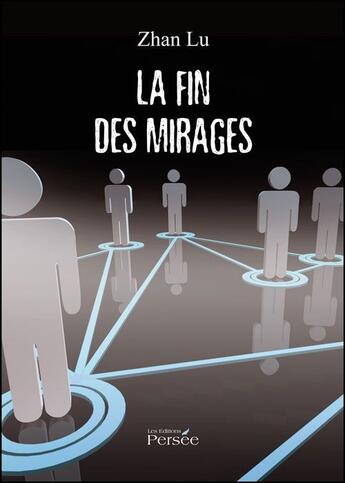 Couverture du livre « La fin des mirages » de Zhan Luc aux éditions Persee