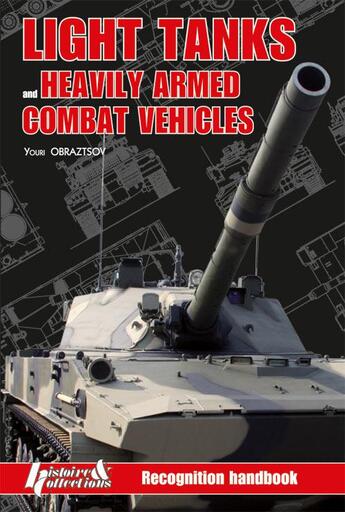 Couverture du livre « Recognition handbook vol. 4: light tanks and heavily arms combat vehicles (gb) » de Youri Obraztsov aux éditions Histoire Et Collections