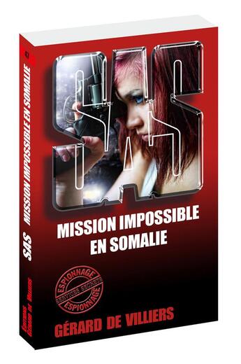 Couverture du livre « SAS Tome 47 : mission impossible en Somalie » de Gerard De Villiers aux éditions Gerard De Villiers
