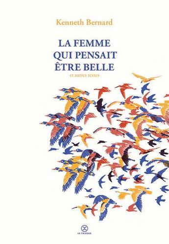 Couverture du livre « La femme qui pensait être belle » de Kenneth Bernard aux éditions Le Tripode