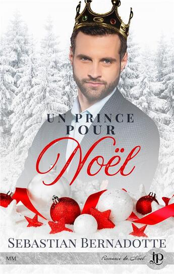 Couverture du livre « Un prince pour noel » de Sebastian Bernadotte aux éditions Juno Publishing