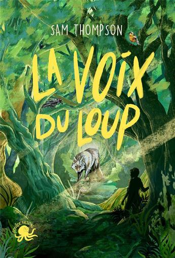 Couverture du livre « La voix du loup » de Sam Thompson et Anna Tromop aux éditions Poulpe Fictions