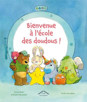 Couverture du livre « Bienvenue à l'école des doudous ! » de Emilie Vanvolsem et Simon Rivas aux éditions Circonflexe