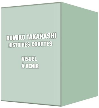 Couverture du livre « Rumiko Takahashi - Histoires courtes » de Rumiko Takahashi aux éditions Delcourt