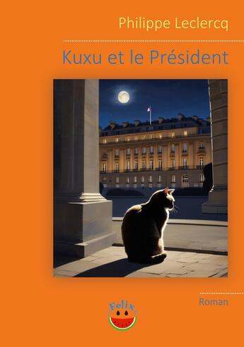 Couverture du livre « Kuxu et le Président » de Philippe Leclercq aux éditions 7e Ciel