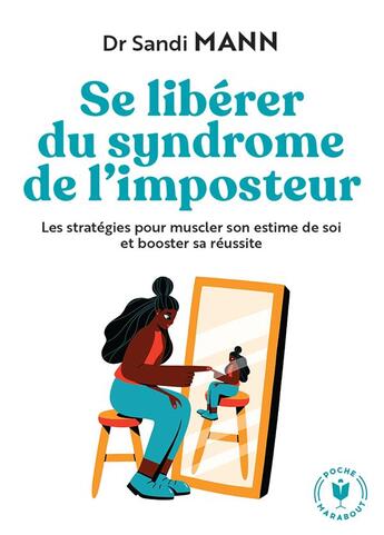 Couverture du livre « Se libérer du syndrome de l'imposteur : les stratégies pour muscler son estime de soi et booster sa réussite » de Sandi Mann aux éditions Marabout