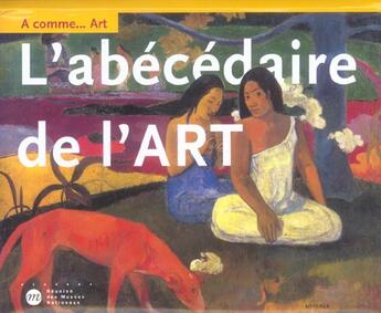 Couverture du livre « A comme...art l'abecedaire de l'art. » de Lambilly Elisabeth D aux éditions Reunion Des Musees Nationaux