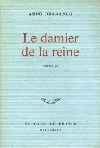Couverture du livre « Le damier de la reine » de Anne Bragance aux éditions Mercure De France