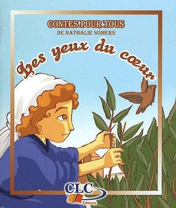 Couverture du livre « Contes pour tous les yeux du coeur » de Somers aux éditions Clc Editions