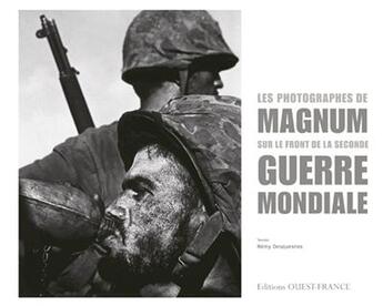 Couverture du livre « Les photographes de magnum sur le front de la seconde guerre mondiale » de Remy Desquesnes aux éditions Ouest France