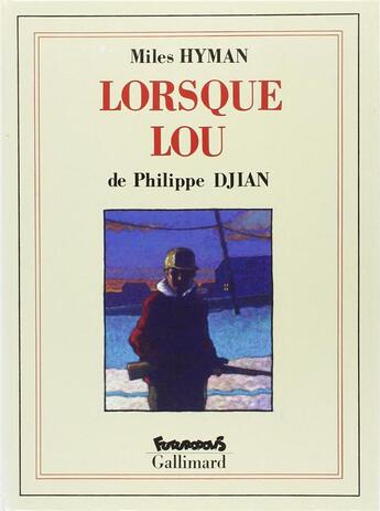 Couverture du livre « Lorsque Lou » de Philippe Djian et Miles Hyman aux éditions Futuropolis