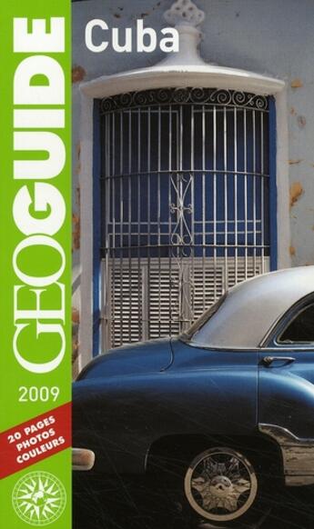 Couverture du livre « GEOguide ; Cuba (édition 2009) » de Fauq/Ang/Guer aux éditions Gallimard-loisirs