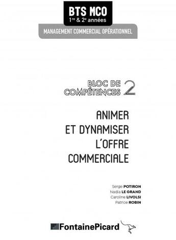 Couverture du livre « Animer et dynamiser l'offre commerciale ; BTS MCO ; bloc de compétences 2 ; corrigé » de Patrice Robin et Serge Potiron et Caroline Livolsi et Nadia Le Grand aux éditions Fontaine Picard