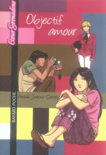 Couverture du livre « Objectif amour » de Journo-Durey A aux éditions Bayard Jeunesse