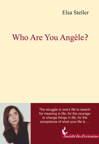 Couverture du livre « Who are you Angèle ? » de Steller E aux éditions Societe Des Ecrivains