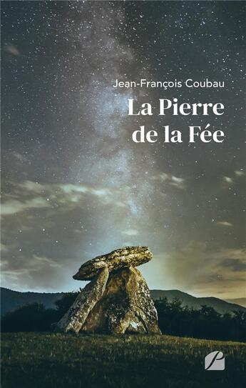 Couverture du livre « La pierre de la fée » de Jean-François Coubau aux éditions Editions Du Panthéon