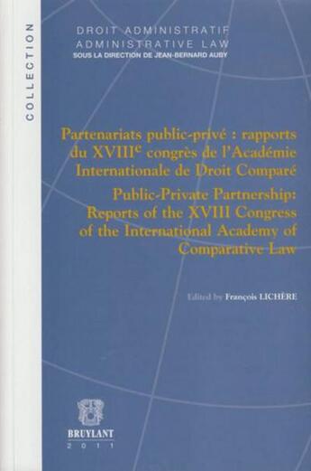 Couverture du livre « Partenariats public-privé ; rapport du XVIII congrès de l'académie internationale de droit comparé » de Francois Lichere aux éditions Bruylant