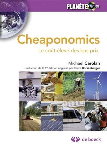 Couverture du livre « Cheaponomics ; le coût élevé des bas prix » de Michael Carolan aux éditions De Boeck Superieur