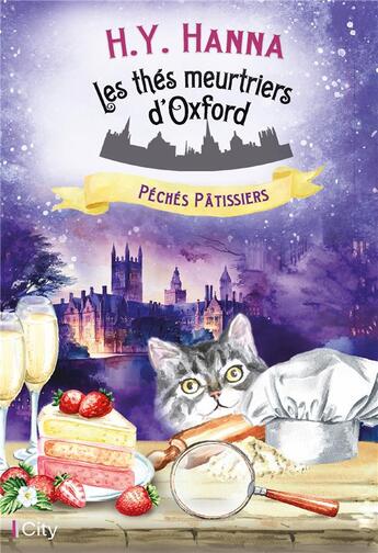 Couverture du livre « Les thés meurtriers d'Oxford Tome 7 : Péchés pâtissiers » de H.Y. Hanna aux éditions City