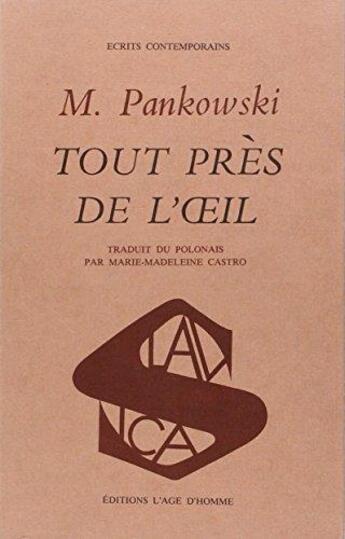 Couverture du livre « Tout Pres De L'Oeil » de Pankowski Marian aux éditions L'age D'homme