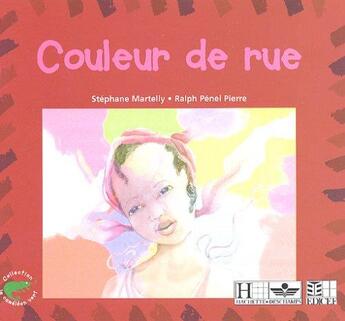 Couverture du livre « Couleur de rue » de Stephane Martelly et Ralph Penel Pierre aux éditions Edicef