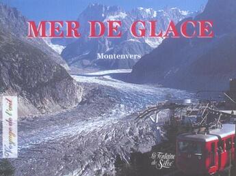 Couverture du livre « Mer de glace ; montenvers » de André Fournier aux éditions La Fontaine De Siloe