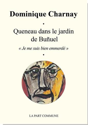 Couverture du livre « Queneau dans le jardin de Bunuel ; 