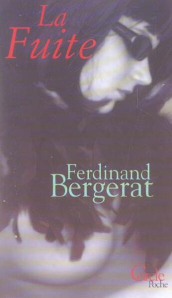 Couverture du livre « La Fuite » de Bergerat-F aux éditions Le Cercle