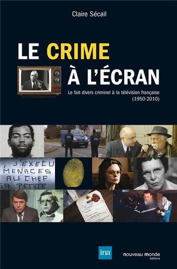 Couverture du livre « Le crime à l'écran » de Claire Secail aux éditions Nouveau Monde