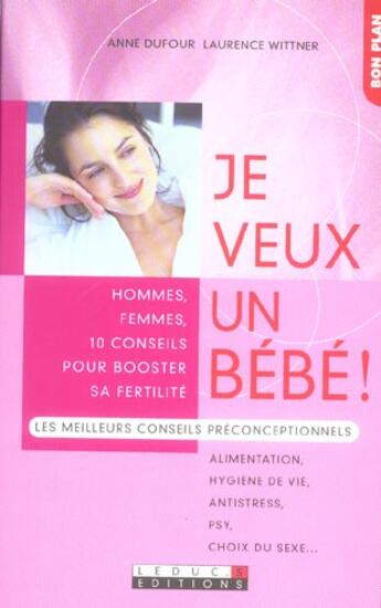 Couverture du livre « Je veux un bébé ! » de Anne Dufour et Laurence Wittner aux éditions Leduc