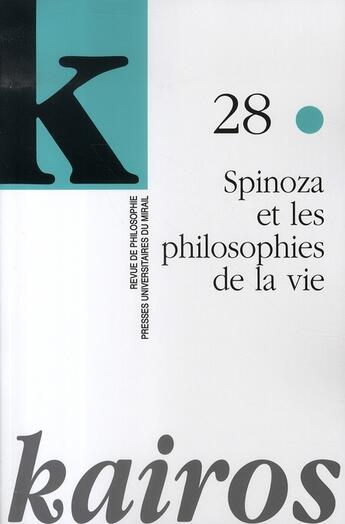 Couverture du livre « REVUE KAIROS Tome 28 : Spinoza et les philosophies de la vie » de Kerszberg P aux éditions Pu Du Midi