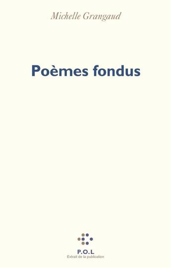 Couverture du livre « Poemes fondus » de Michelle Grangaud aux éditions P.o.l