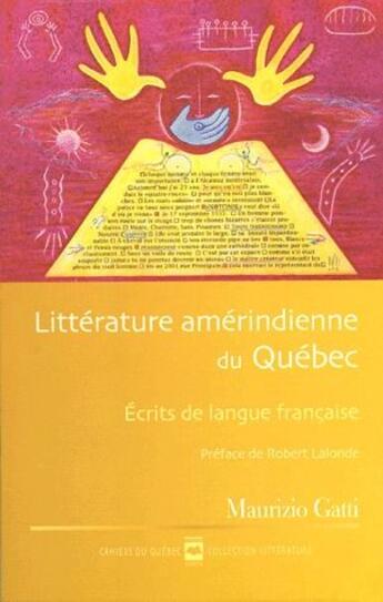 Couverture du livre « Litterature amérindienne du Québec » de Maurizio Gatti aux éditions Hurtubise
