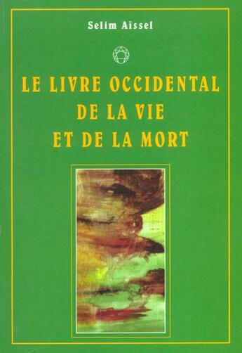 Couverture du livre « Le livre occidentale de la vie et de la mort » de Selim Aissel aux éditions La Lumiere