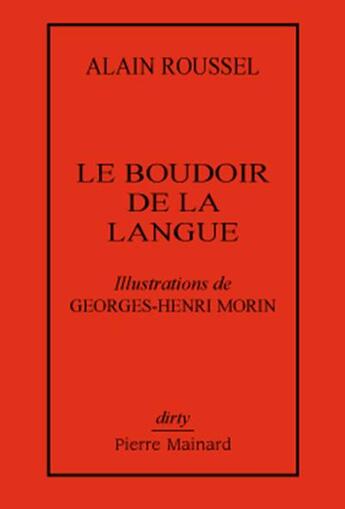 Couverture du livre « Le boudoir de la langue » de Alain Roussel et Georges-Henri Morin aux éditions Pierre Mainard