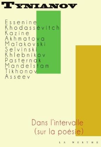 Couverture du livre « Dans l'intervalle (sur la poésie) » de Iouri Tynianov aux éditions La Nerthe Librairie