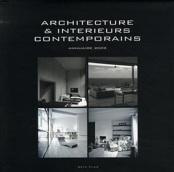 Couverture du livre « Architecture & intérieurs contemporains (édition 2009) » de Wim Pauwels aux éditions Beta-plus