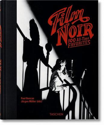 Couverture du livre « Film noir ; 100 all-time favorites » de Paul Duncan et Jurgen Muller aux éditions Taschen