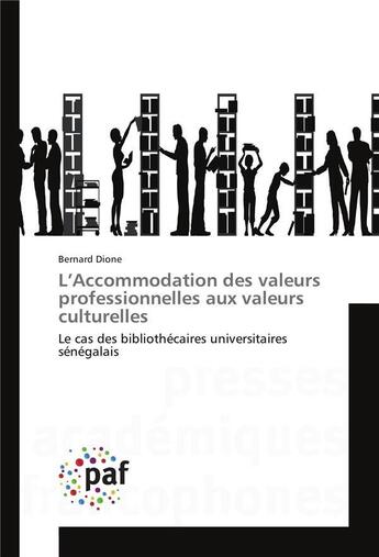 Couverture du livre « L accommodation des valeurs professionnelles aux valeurs culturelles » de Dione-B aux éditions Presses Academiques Francophones