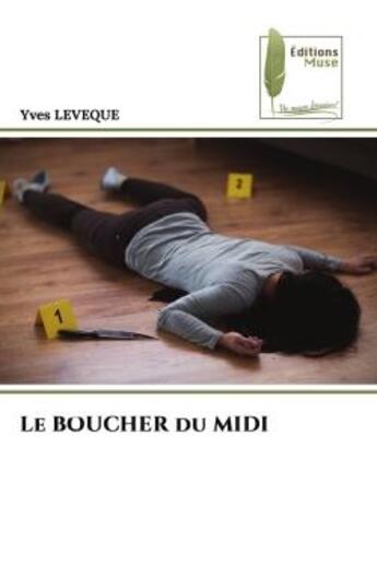 Couverture du livre « Le BOUCHER du MIDI » de Yves Leveque aux éditions Muse