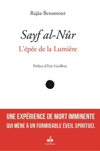 Couverture du livre « Sayf al-Nûr ; l'épée de la lumière » de Rajaa Benamour aux éditions Albouraq