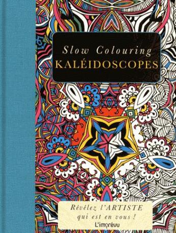 Couverture du livre « SLOW COLOURING ; kaléidoscopes » de  aux éditions L'imprevu