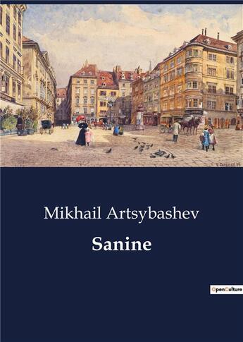 Couverture du livre « Sanine » de Mikhail Artsybashev aux éditions Culturea