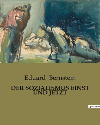 Couverture du livre « DER SOZIALISMUS EINST UND JETZT » de Eduard Bernstein aux éditions Culturea