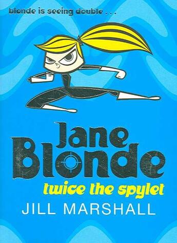 Couverture du livre « JANE BLONDE : TWICE THE SPYLET » de Jill Marshall aux éditions Pan Macmillan