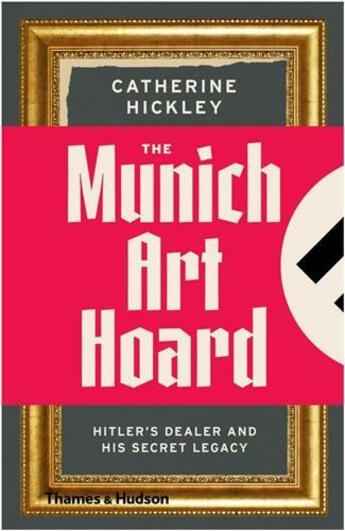 Couverture du livre « Munich art hoard (paperback) » de Hickley Catherine aux éditions Thames & Hudson