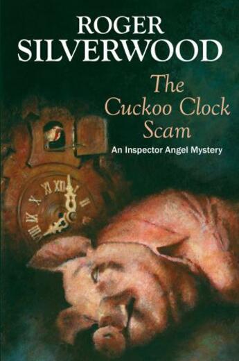 Couverture du livre « The Cuckoo Clock Scam » de Silverwood Roger aux éditions Hale Robert Digital