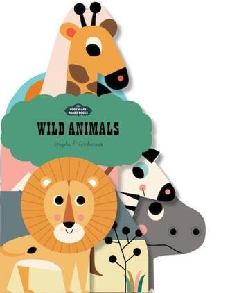 Couverture du livre « Wild animals : bookscape board books » de Ingela Peterson Arrhenius aux éditions Chronicle Books